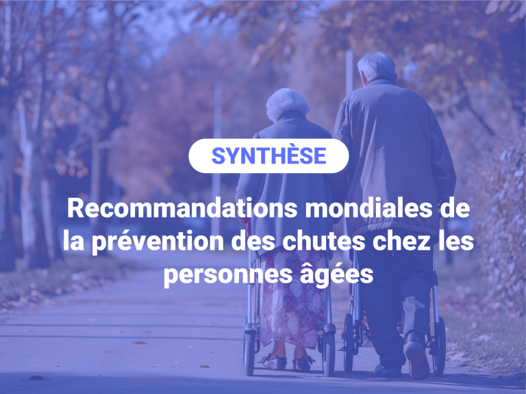 Visuel de la synthèse des recommandations mondiales de la prévention des chutes chez les personnes âgées